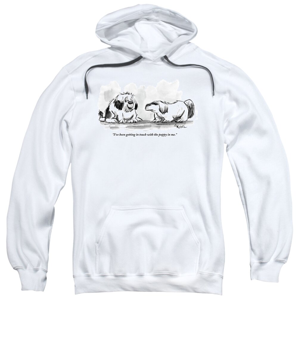 Dogs - General Sweatshirt featuring the drawing I've Been Getting In Touch With The Puppy In Me by Lee Lorenz