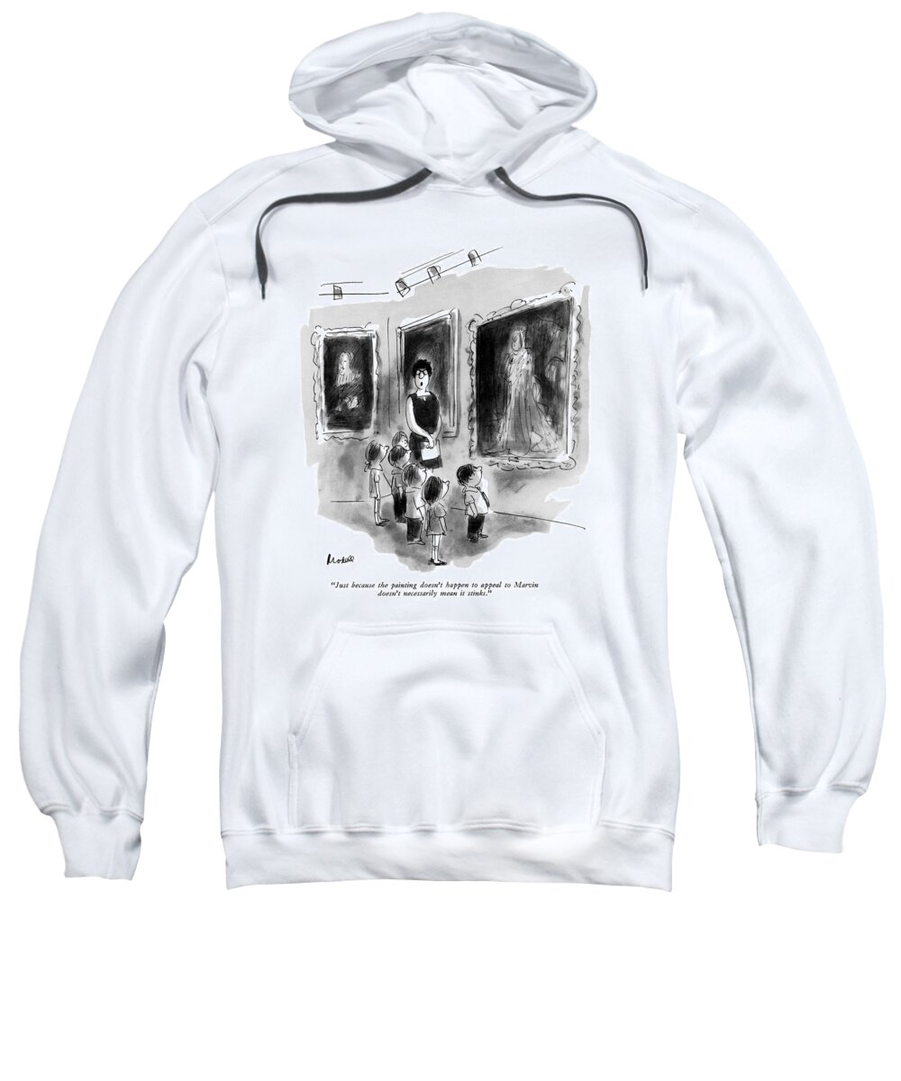 
 (teacher To Group Of Small Children In Front Of Painting In A Museum.) 
Art Sweatshirt featuring the drawing Just Because The Painting Doesn't Happen by Frank Modell