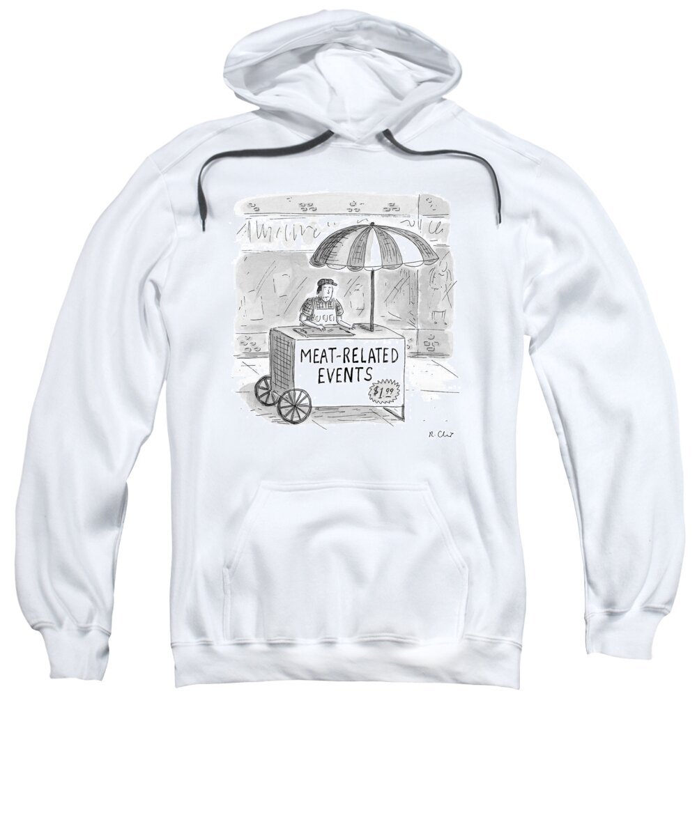 Meat-related Events Sweatshirt featuring the drawing Meat-related Events by Roz Chast