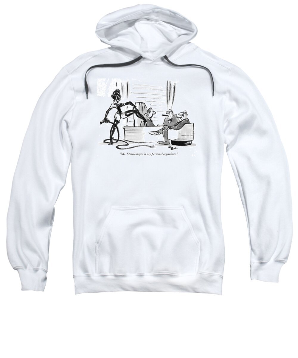 Dominatrix Sweatshirt featuring the drawing Ms. Stottlemeyer Is My Personal Organizer by Lee Lorenz
