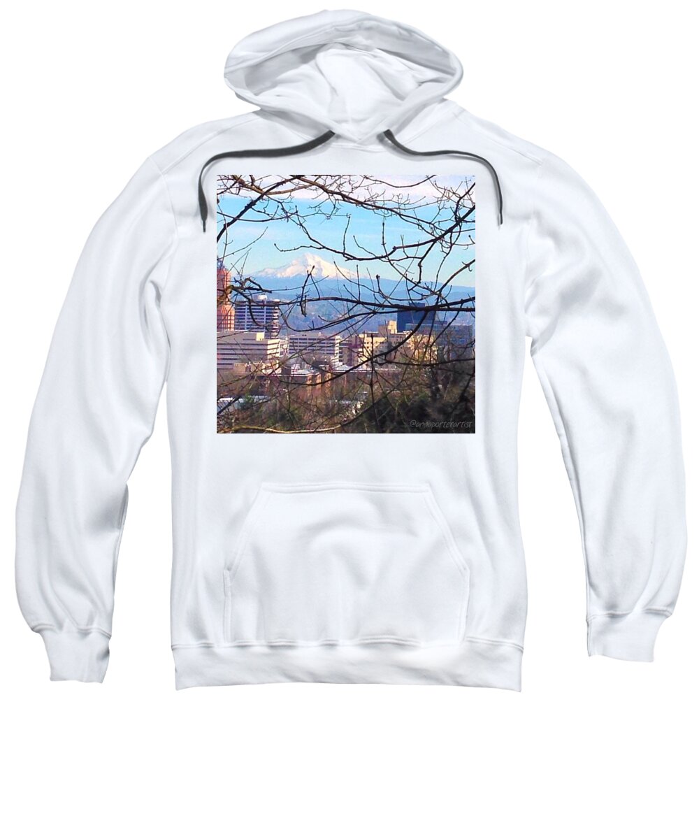 Mt Hood And Downtown Portland Sweatshirt featuring the photograph Mt Hood and Downtown Portland by Anna Porter