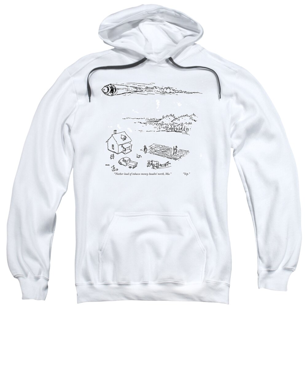 Lobby Sweatshirt featuring the drawing 'nother Load Of Tobacco Money Headin' North by George Booth