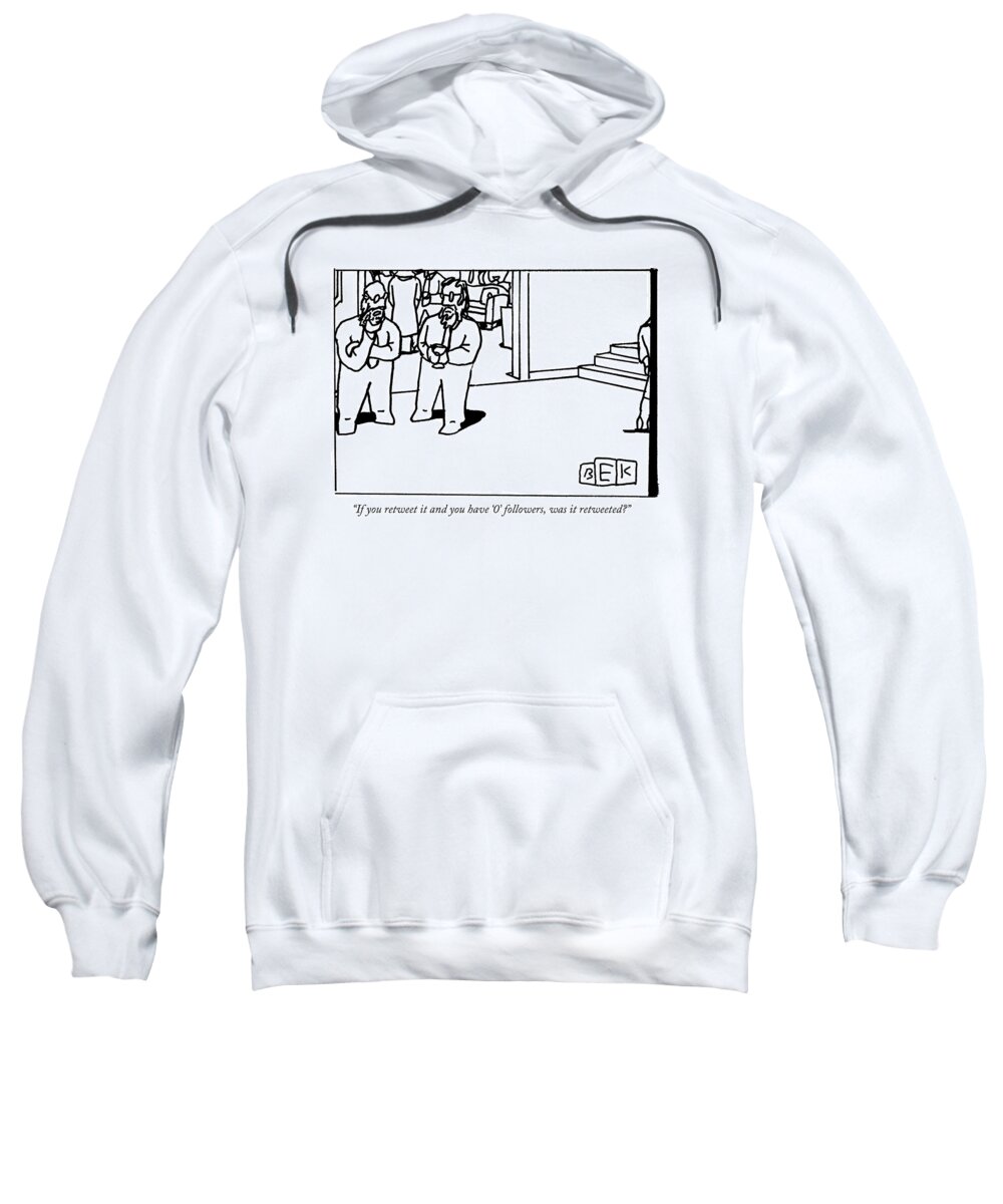 Twitter Sweatshirt featuring the drawing One Bearded Man Speaks To Another Bearded Man by Bruce Eric Kaplan