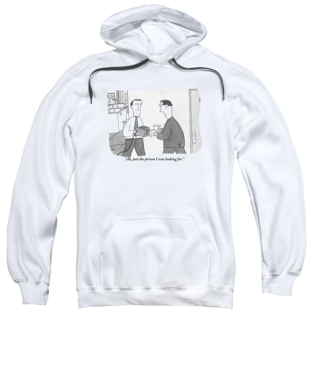 Toast Sweatshirt featuring the drawing One Office Worker by Peter C. Vey