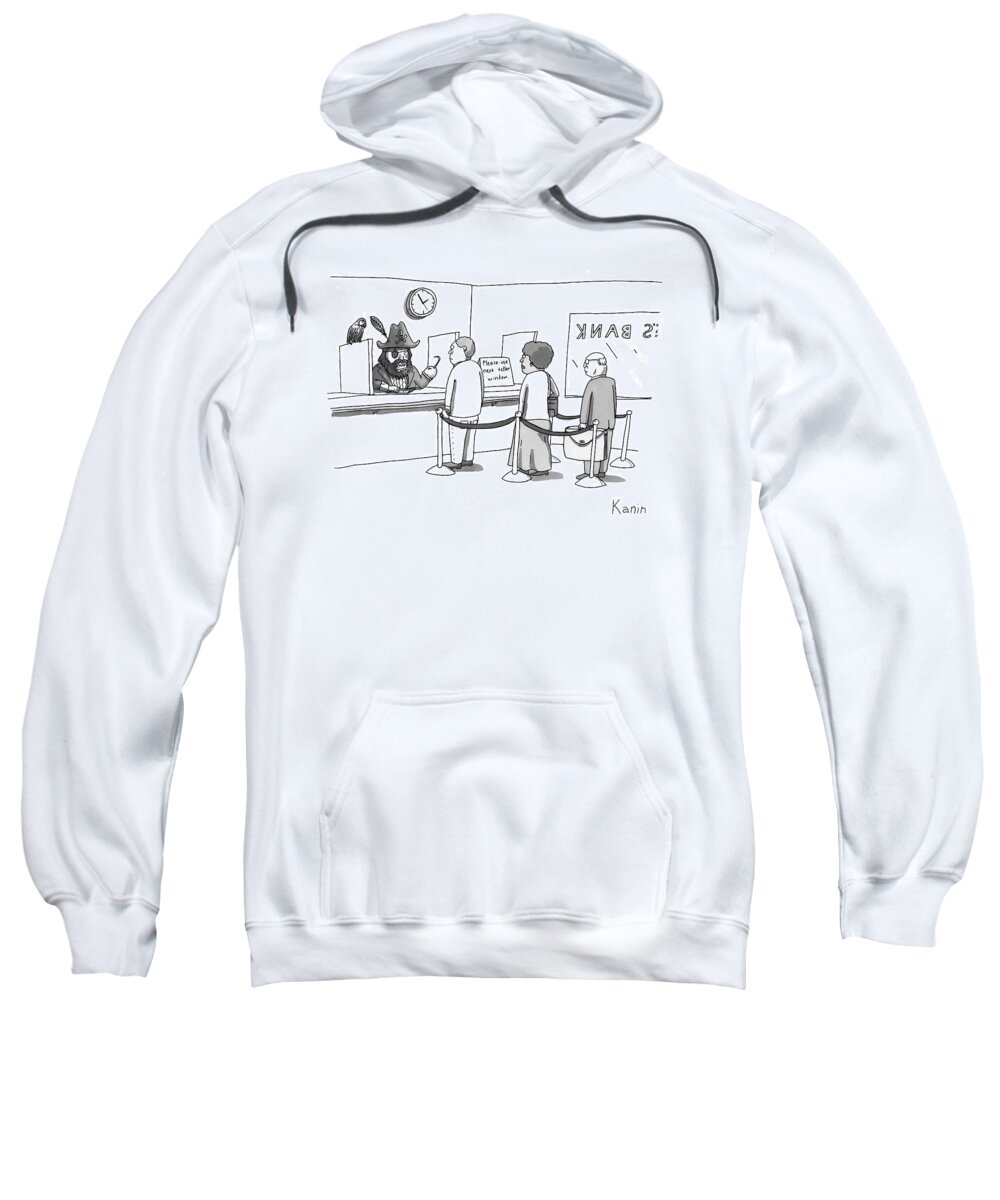 Pirate Sweatshirt featuring the drawing People Stand In Line At A Bank. There Is A Pirate by Zachary Kanin