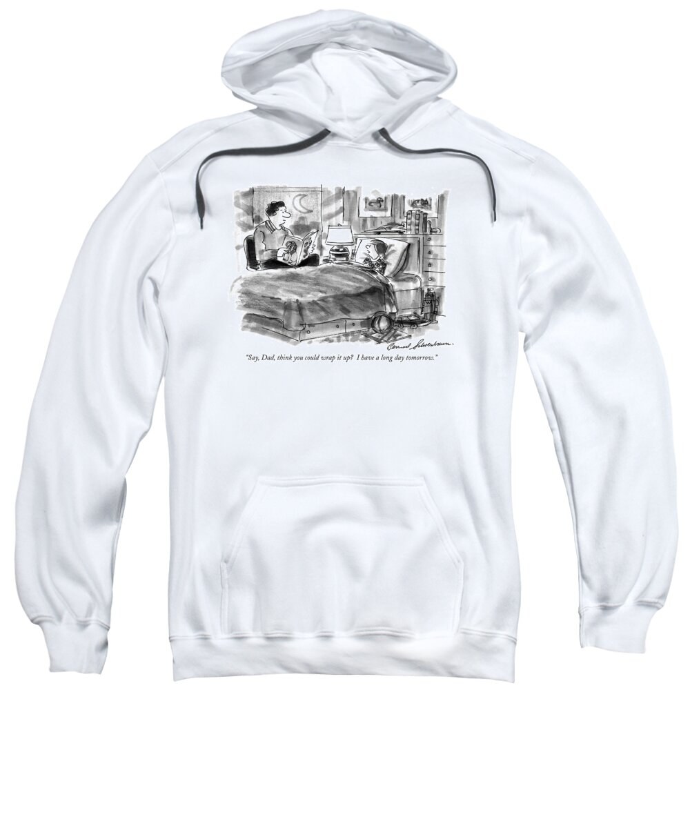 
Business Sweatshirt featuring the drawing Say, Dad, Think You Could Wrap It Up? by Bernard Schoenbaum