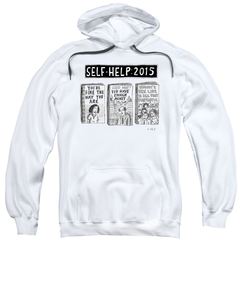 Captionless Self-help Sweatshirt featuring the drawing Self Help: 2015 -- Three Books With Titles That by Roz Chast