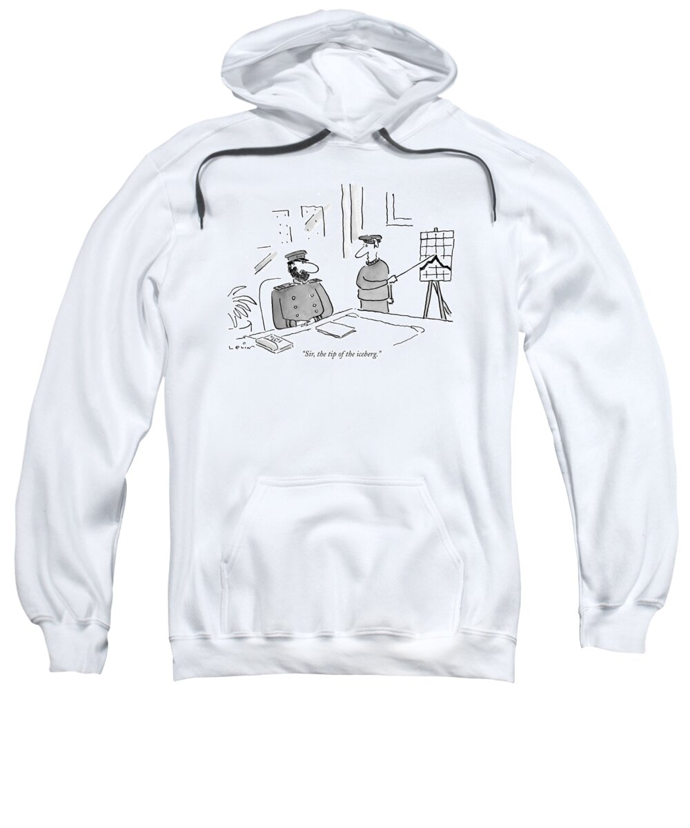 S.s. Titanic Sweatshirt featuring the drawing Sir, The Tip Of The Iceberg by Arnie Levin