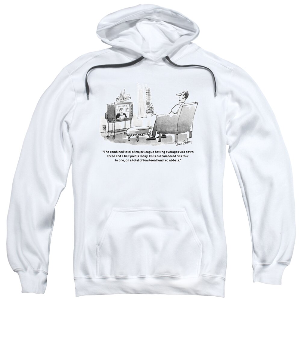 Stock Market Sweatshirt featuring the drawing The Combined Total Of Major-league Batting by Dana Fradon