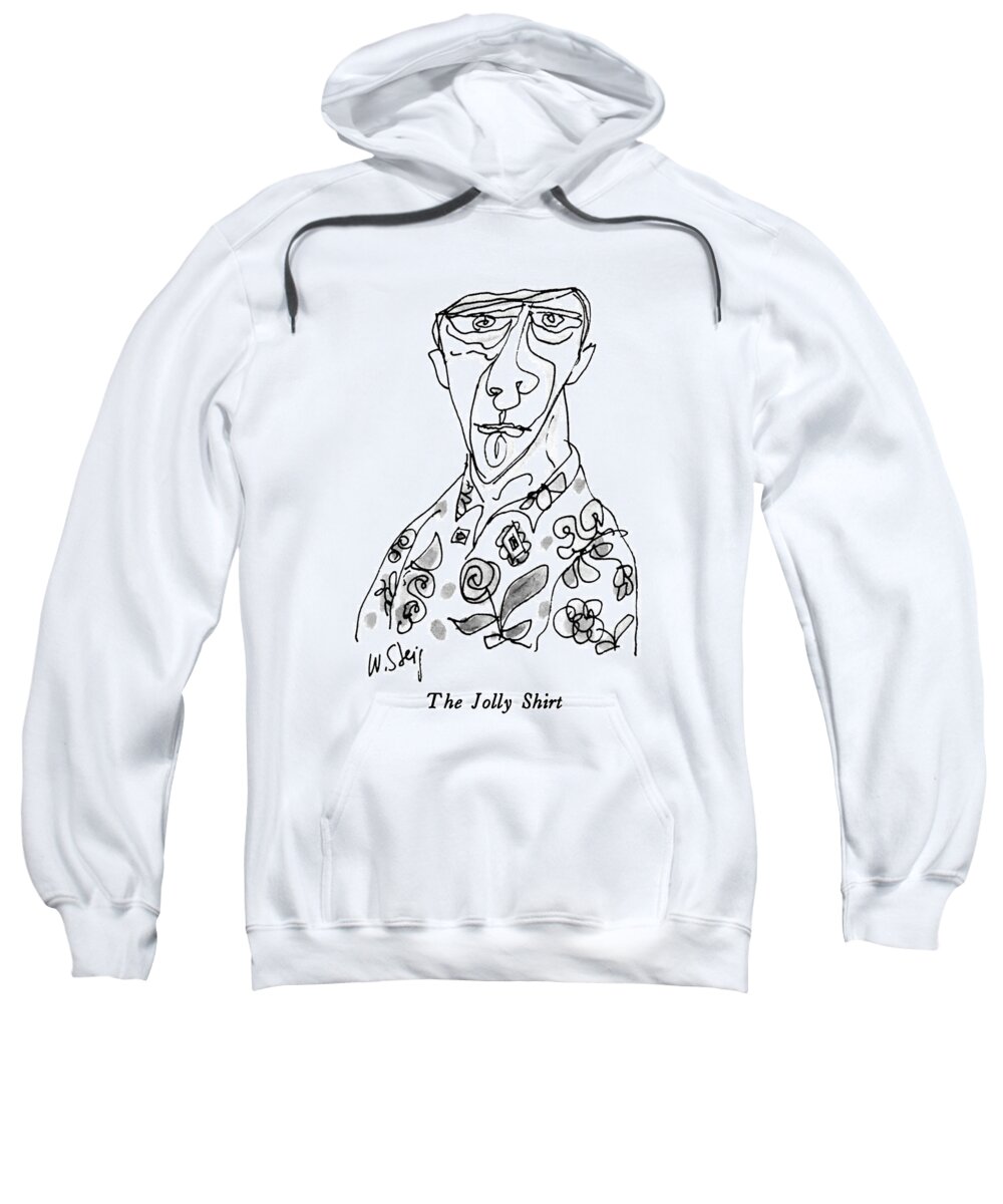 The Jolly Shirt
No Caption
The Jolly Shirt: Title. Man Wears A Flowered Shirt. Abstract Grotesque Portrait Art Artkey 37554 Sweatshirt featuring the drawing The Jolly Shirt by William Steig