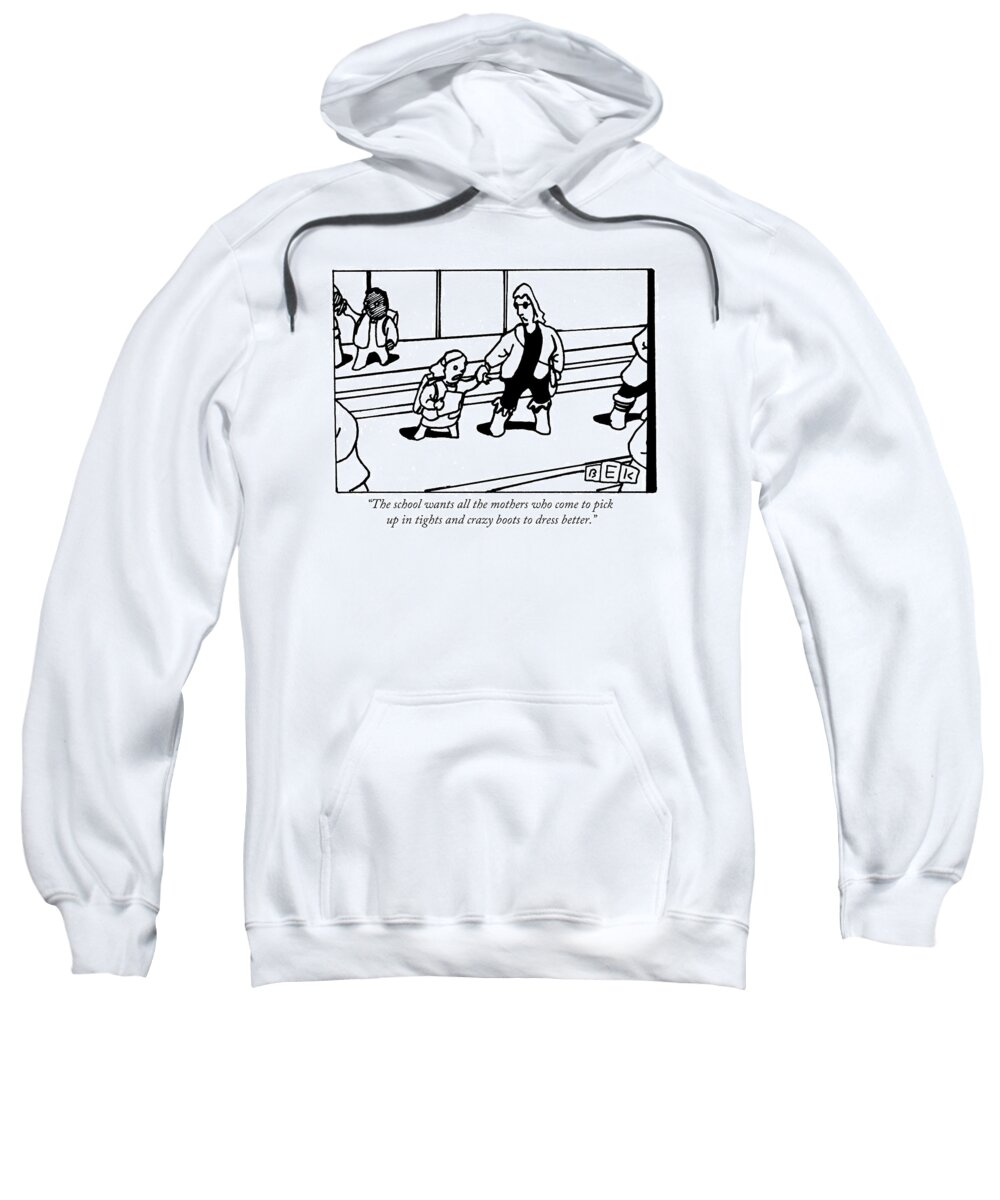 Children Sweatshirt featuring the drawing The School Wants All The Mothers Who Come To Pick by Bruce Eric Kaplan