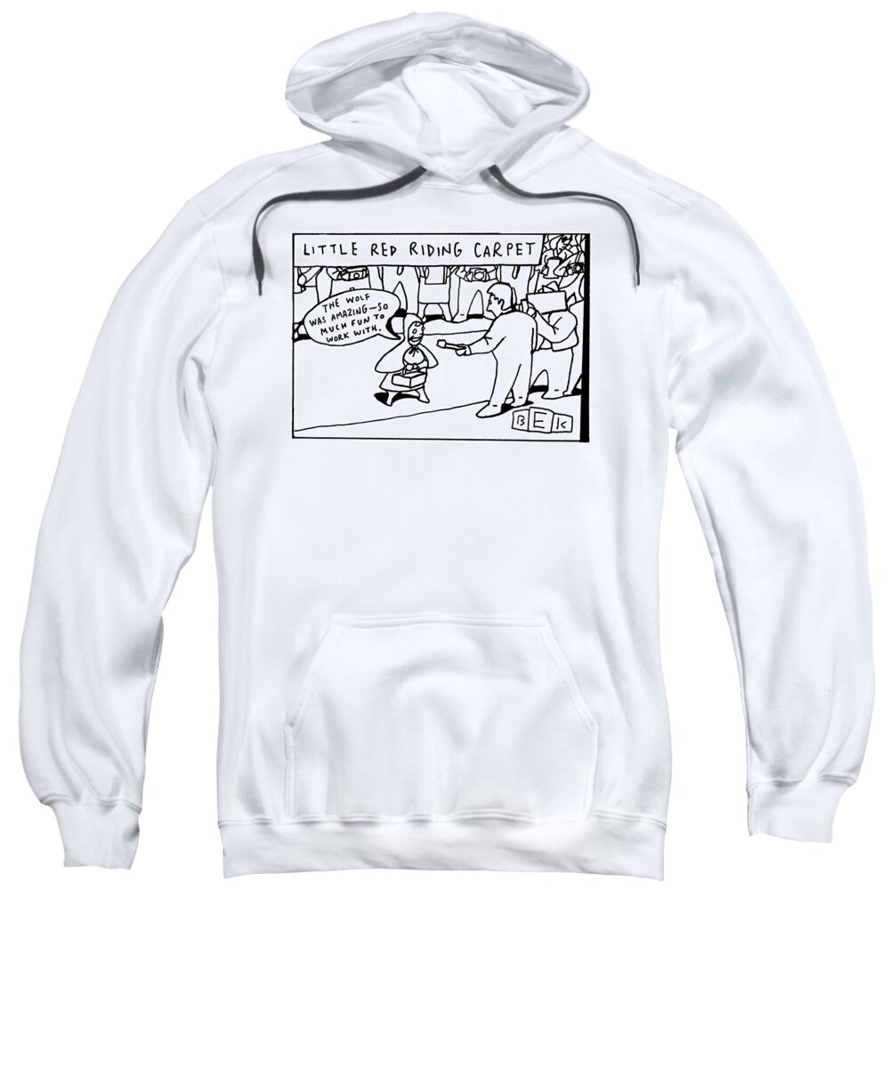 Little Red Riding Hood Sweatshirt featuring the drawing The Title Reads by Bruce Eric Kaplan
