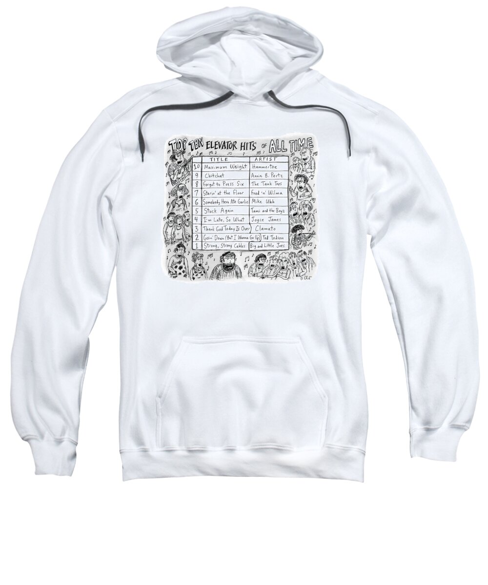 Captionless Elevator Music Sweatshirt featuring the drawing Top Ten Elevator Hits Of All Time -- Made-up by Roz Chast