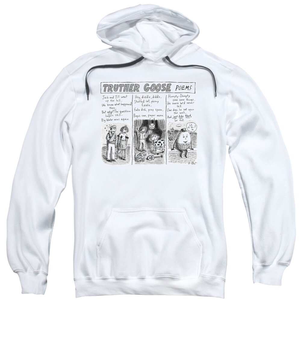 Fairy Tale Sweatshirt featuring the drawing Truther Goose Poems -- A Triptych Of Mother Goose by Roz Chast