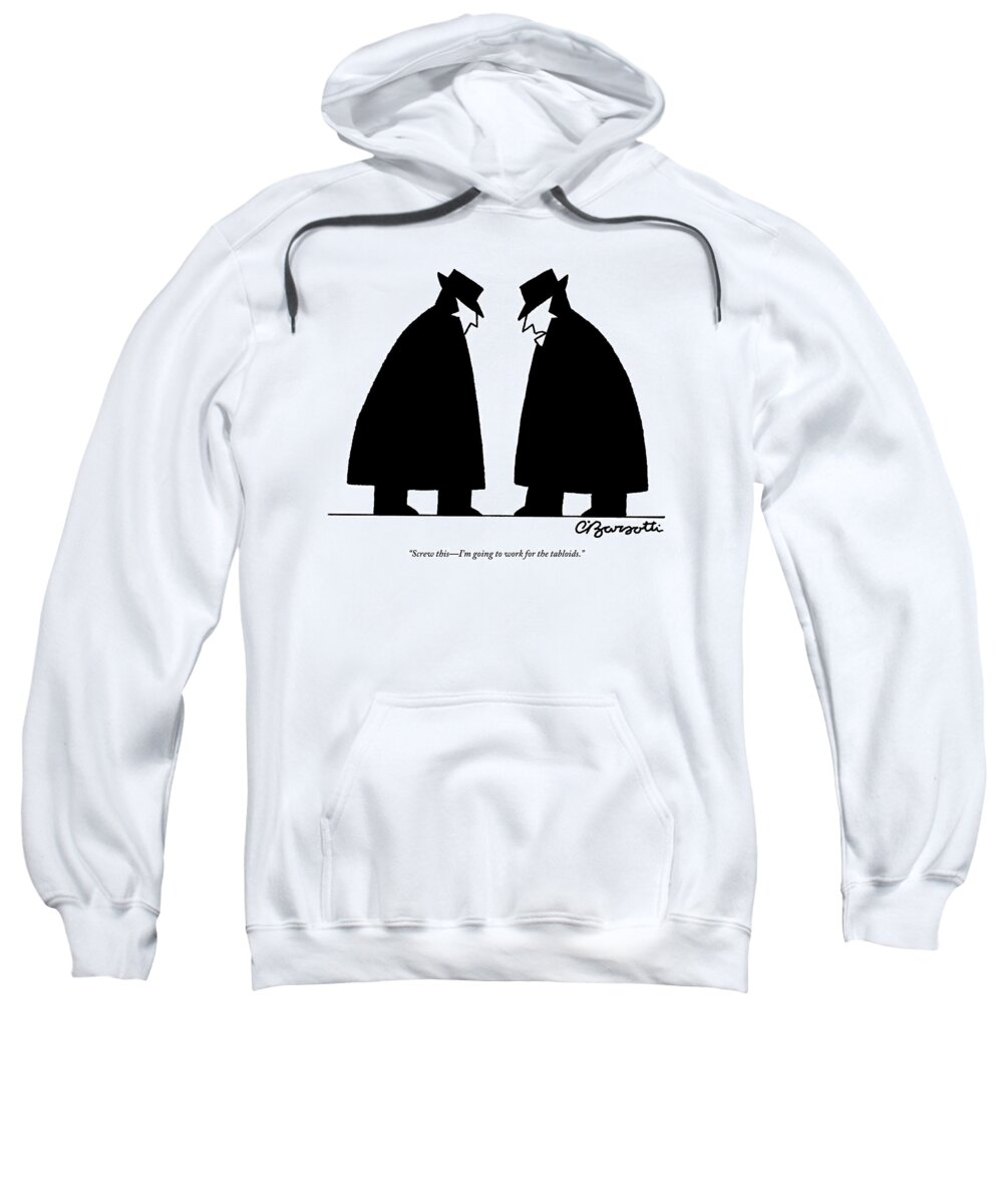Cia Sweatshirt featuring the drawing Two Cia Agents Discuss Career Changes In Light by Charles Barsotti