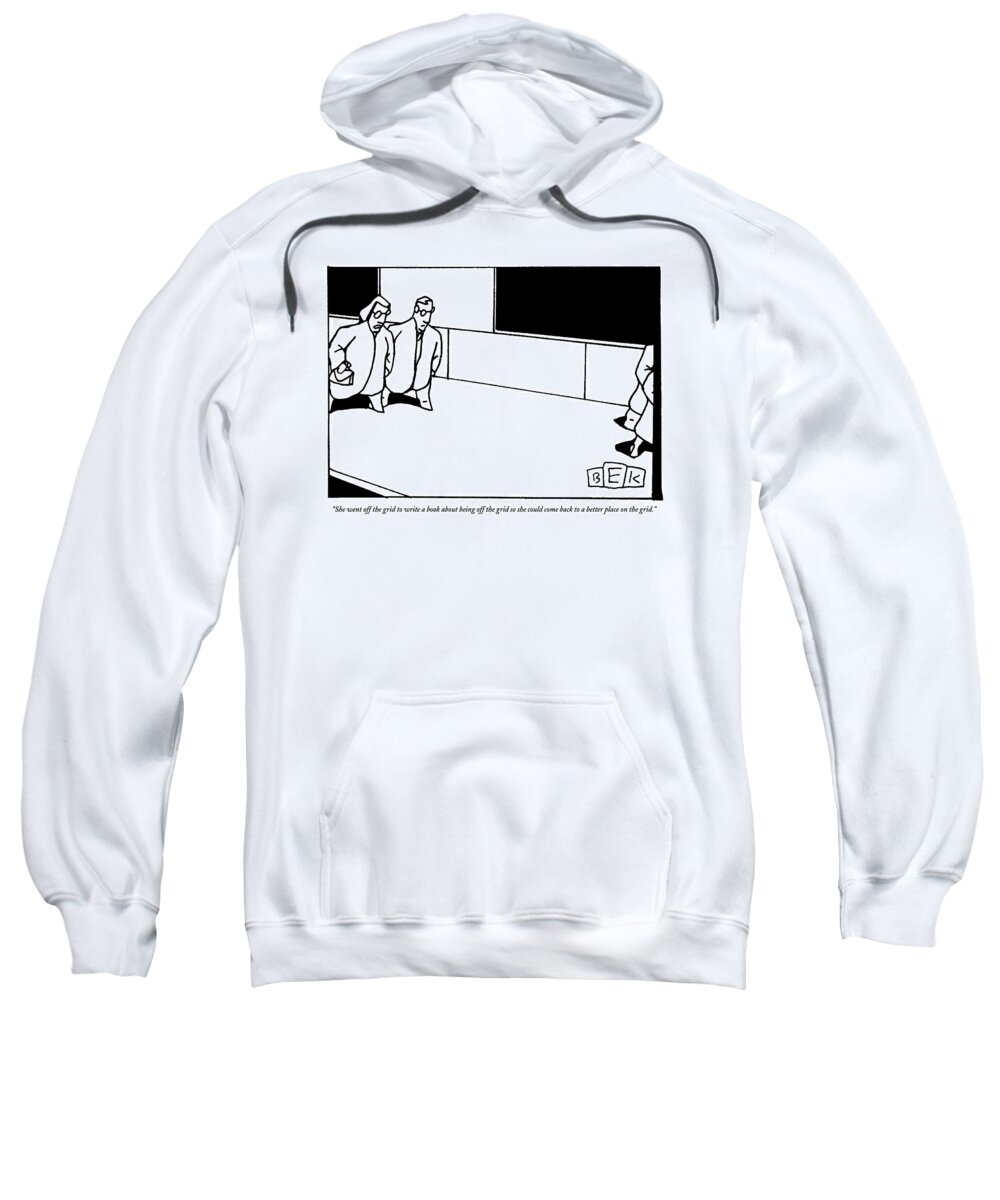 Writers Sweatshirt featuring the drawing Two People Are Seen Walking Down The Street by Bruce Eric Kaplan