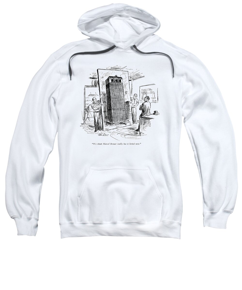 
 (two Draftsmen Show Model Drawing For New Grand Central Building To Architect.)architecture Sweatshirt featuring the drawing We Think Marcel Breuer Really Has It Licked Now by Alan Dunn
