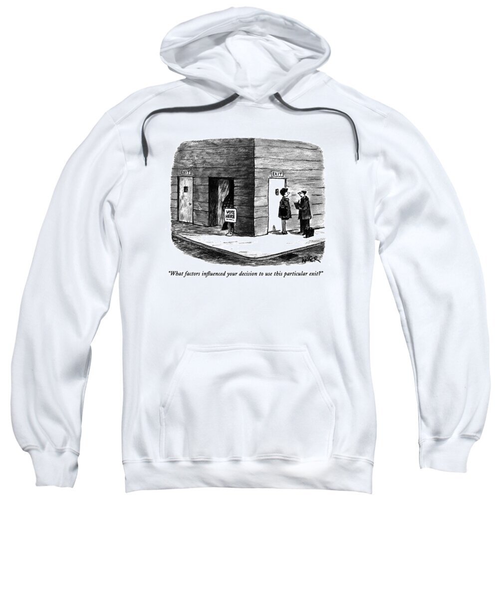 Polls Sweatshirt featuring the drawing What Factors Influenced Your Decision To Use This by Robert Weber
