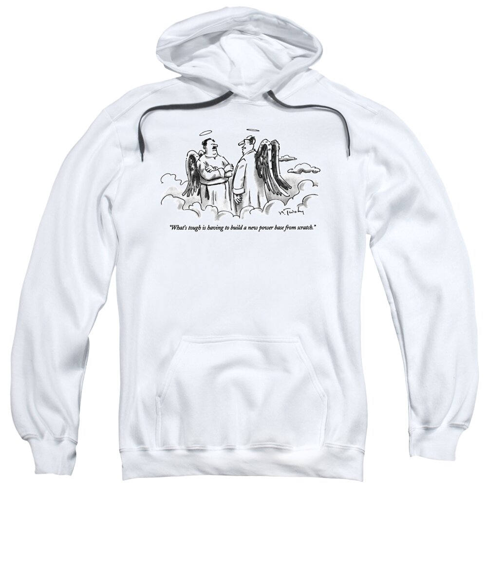 
(winged Businessman In Heaven Talking To Another Man There)
Death Sweatshirt featuring the drawing What's Tough Is Having To Build A New Power Base by Mike Twohy