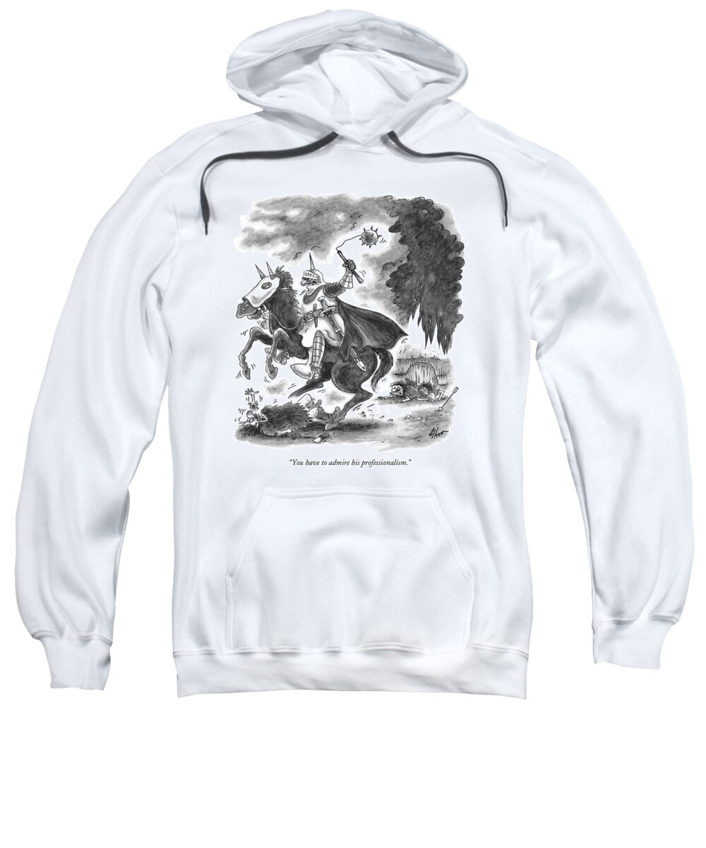 Barbarians Sweatshirt featuring the drawing You Have To Admire His Professionalism by Frank Cotham