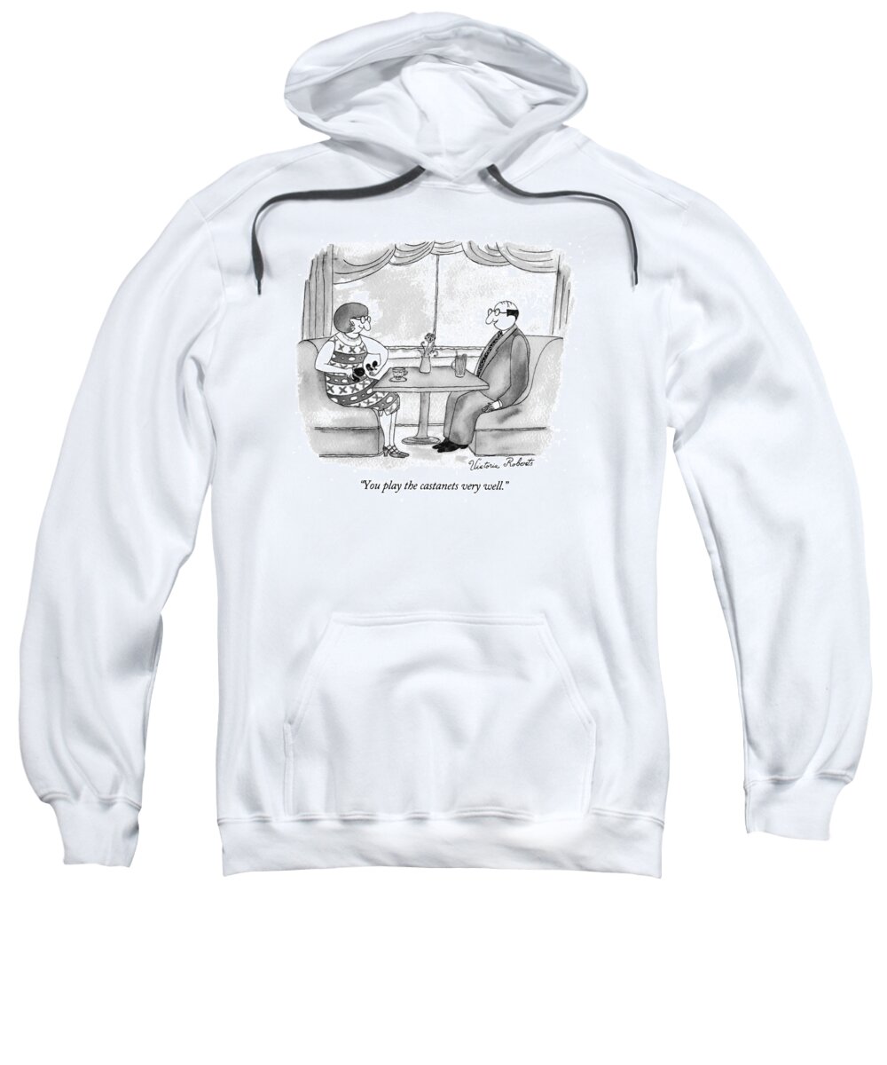 
(man And Woman At Restaurant Sweatshirt featuring the drawing You Play The Castanets Very Well by Victoria Roberts