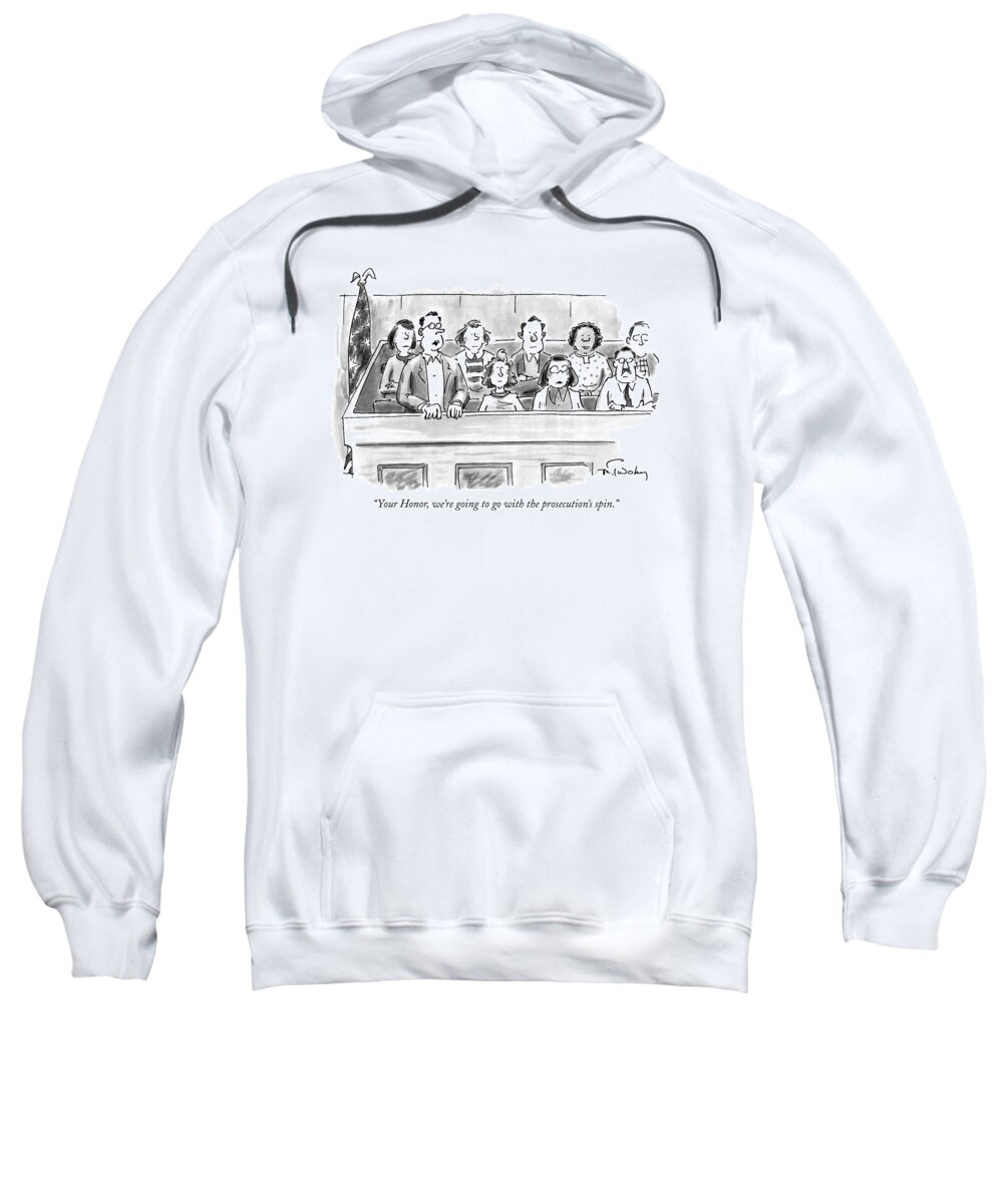 Courtroom Scenes Sweatshirt featuring the drawing Your Honor, We're Going To Go by Mike Twohy