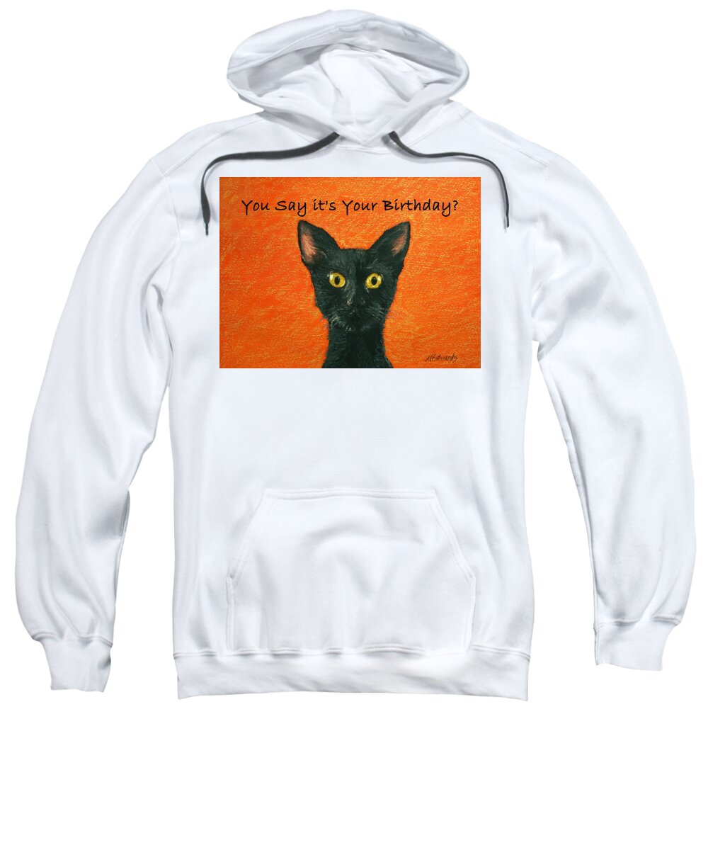 Birthday Sweatshirt featuring the painting Birthday Kitty by Marna Edwards Flavell