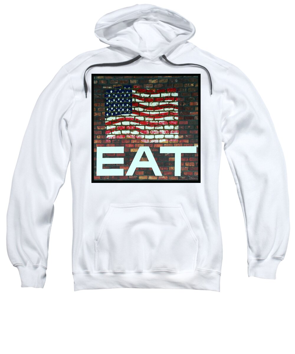 Eat Sweatshirt featuring the photograph Eat by Peggy Dietz