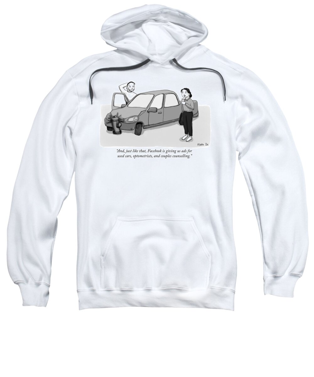 And Just Like That Sweatshirt featuring the drawing Facebook is giving us ads for used cars by Maddie Dai