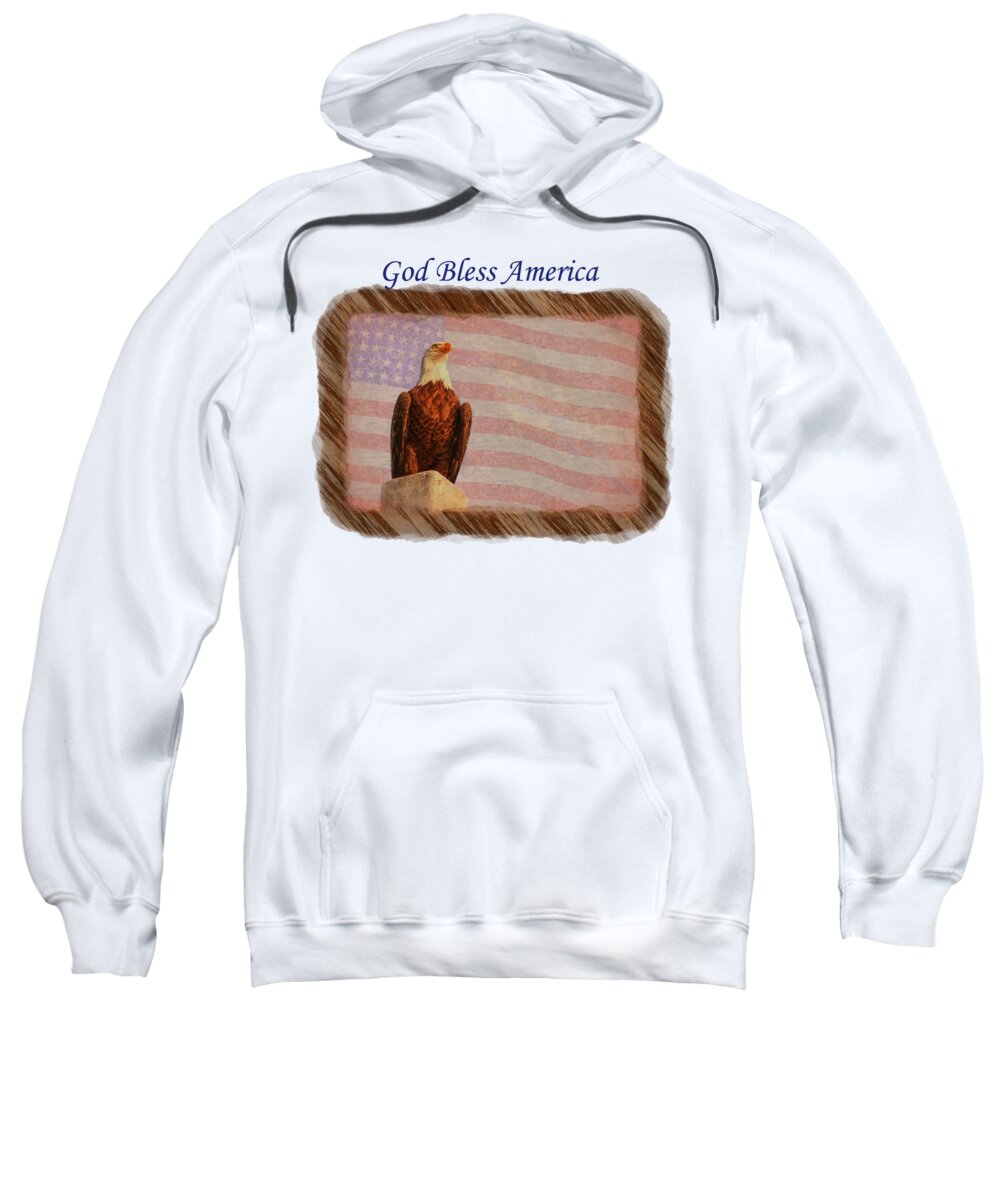 America Sweatshirt featuring the photograph God Bless America by John M Bailey
