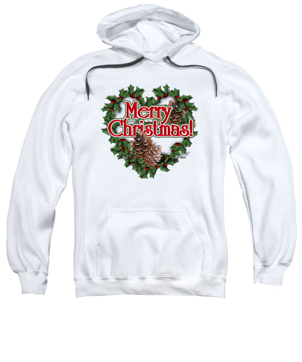 Merry Christmas Sweatshirt featuring the digital art Heart Shaped Wreath - Merry Christmas by Gravityx9 Designs