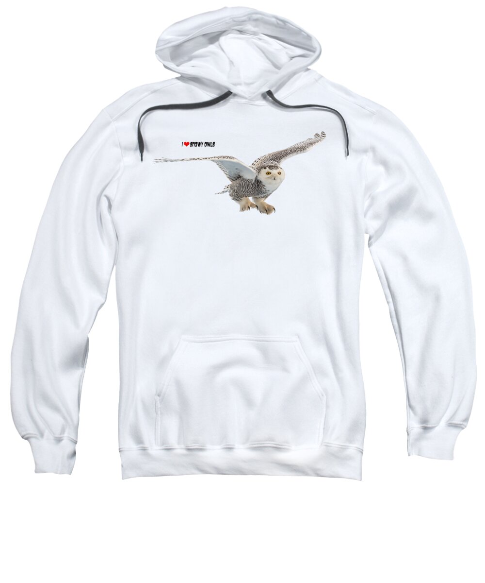 Snowy Owl Sweatshirt featuring the photograph I LOVE Snowy Owls T-Shirt by Everet Regal