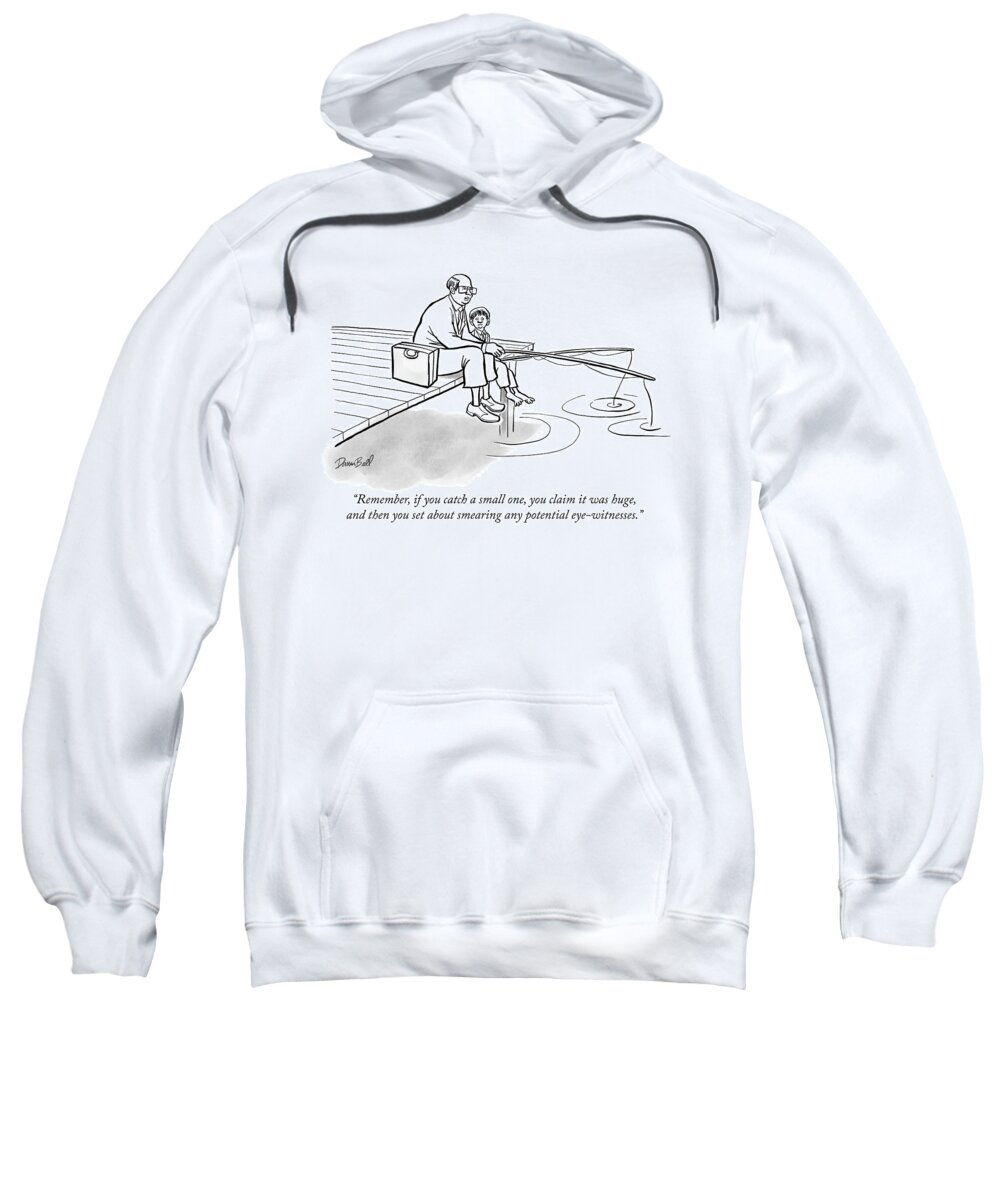 remember Sweatshirt featuring the drawing If you catch a small one by Darrin Bell