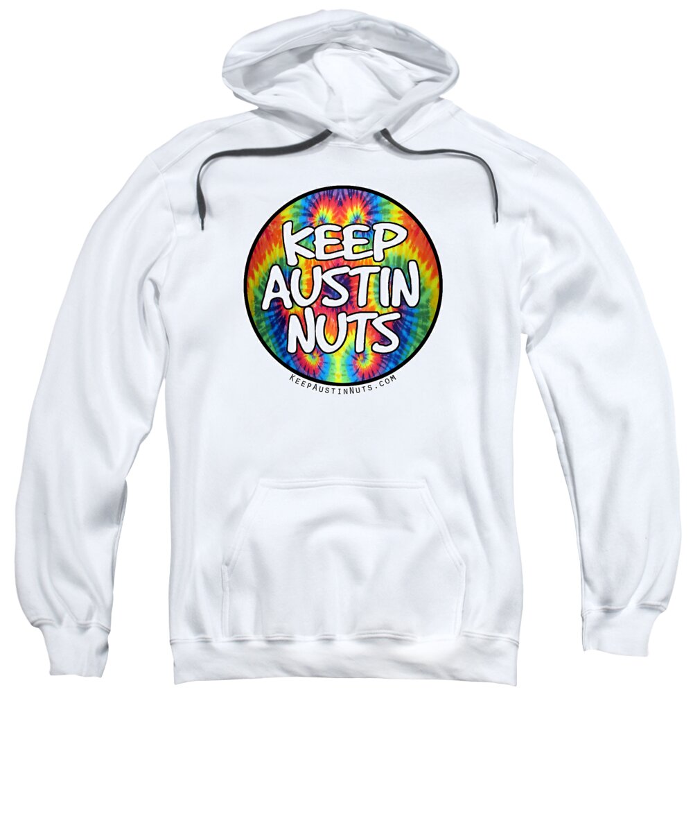 Keep Austin Weird Sweatshirt featuring the digital art Keep Austin Nuts by Ismael Cavazos