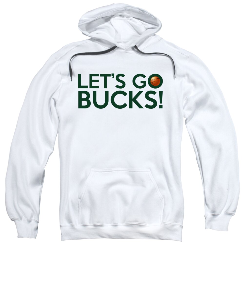 Milwaukee Bucks Sweatshirt featuring the painting Let's Go Bucks by Florian Rodarte