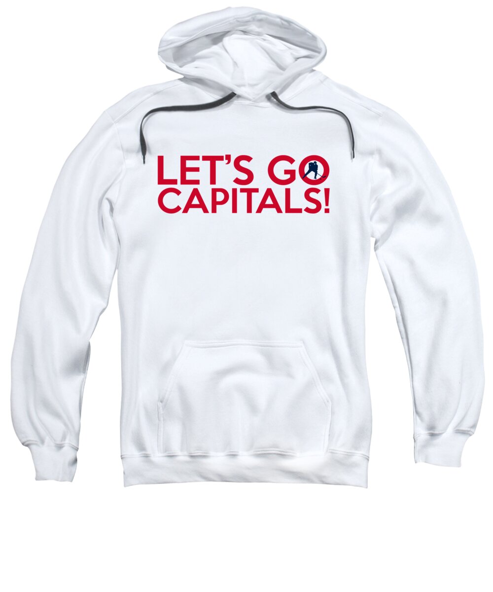 Washington Capitals Sweatshirt featuring the painting Let's Go Capitals by Florian Rodarte