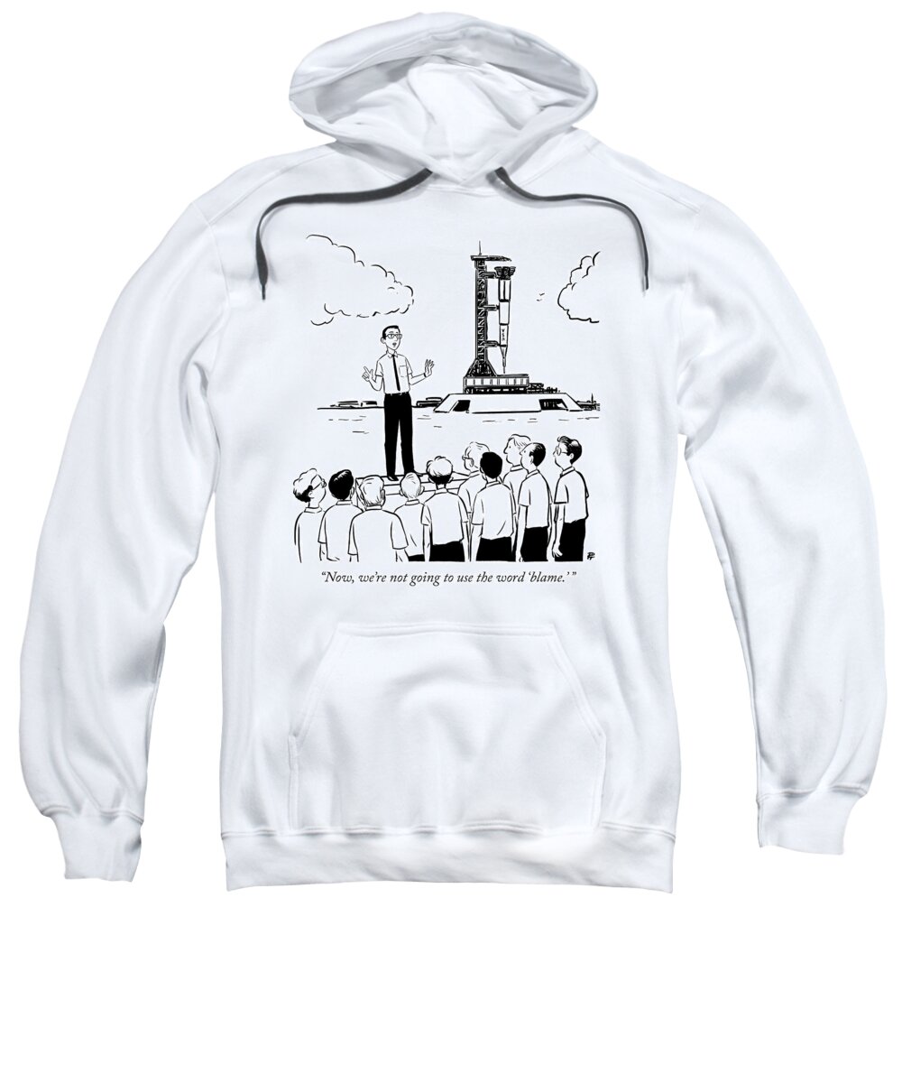 now Sweatshirt featuring the drawing Not going to use the word blame by Pia Guerra