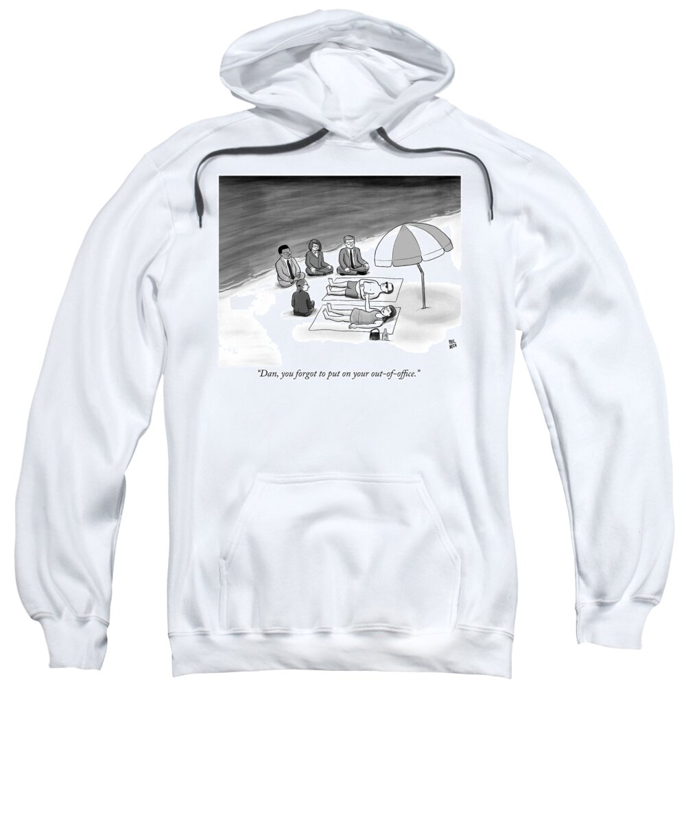 dan Sweatshirt featuring the drawing Out of Office by Paul Noth