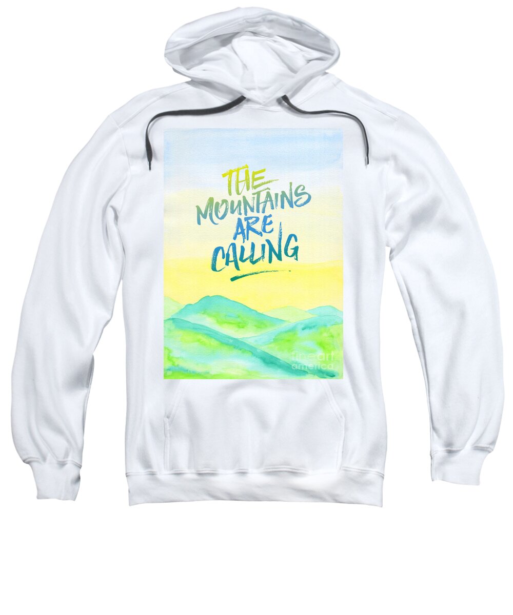 The Mountains Are Calling Sweatshirt featuring the painting The Mountains Are Calling Yellow Blue Sky Watercolor Painting by Beverly Claire Kaiya