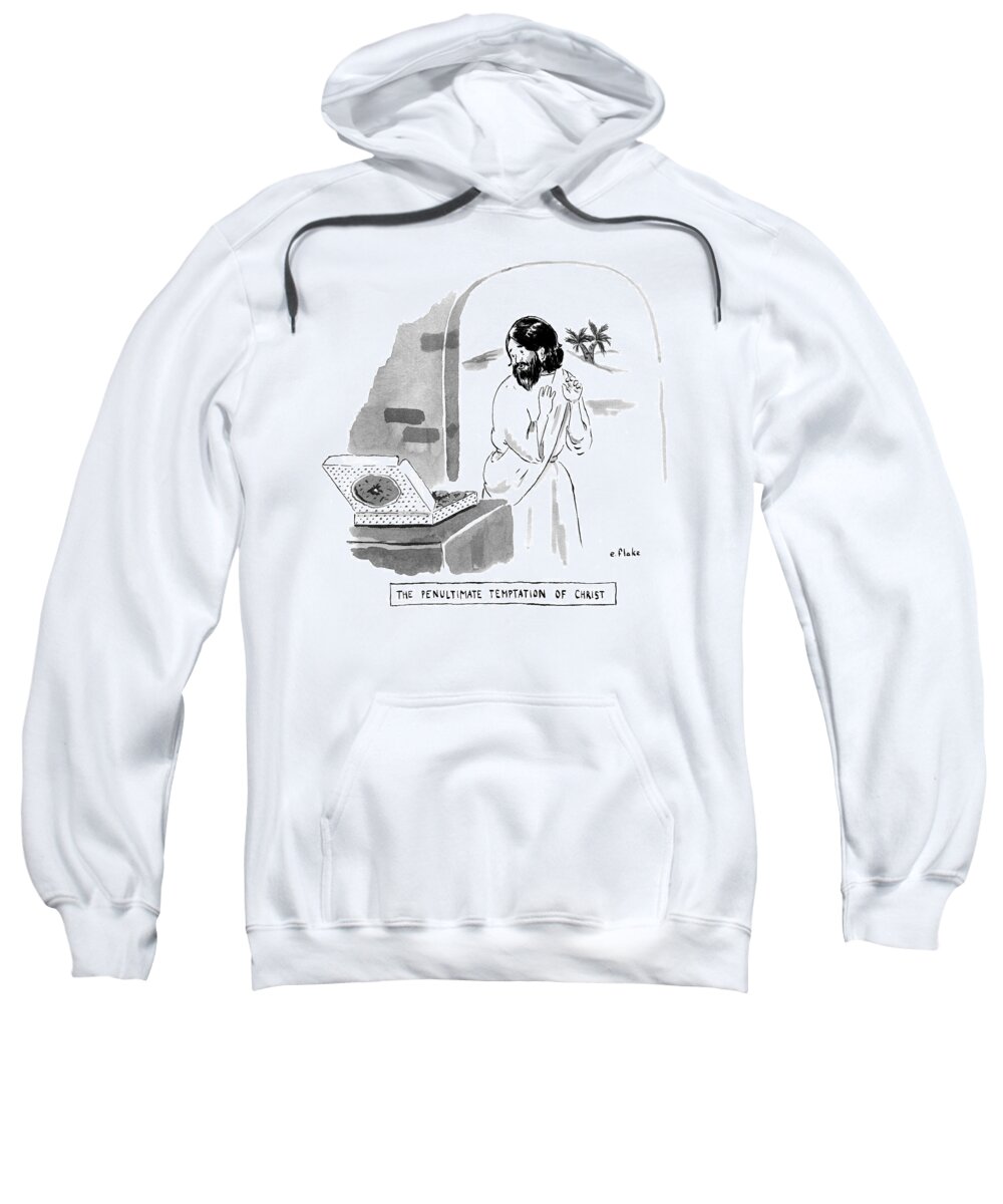 The Penultimate Temptation Of Christ Sweatshirt featuring the drawing The Penultimate Temptation of Christ by Emily Flake