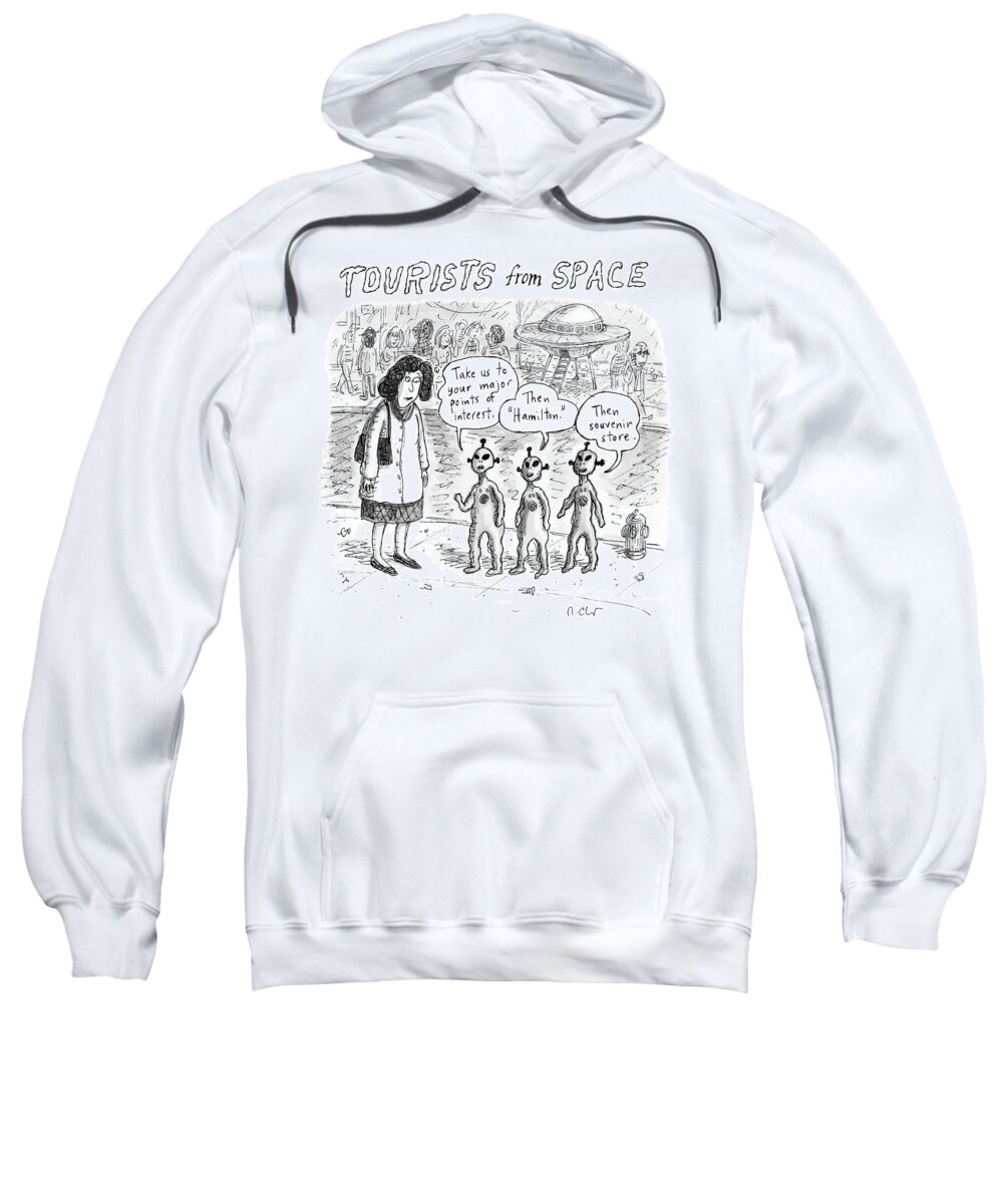 Tourists From Space Sweatshirt featuring the drawing Tourists from Space by Roz Chast