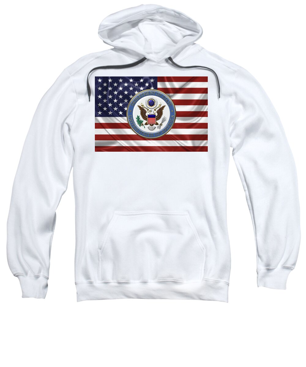 insignia 3d By Serge Averbukh Sweatshirt featuring the digital art U. S. Department of State - Emblem over American Flag by Serge Averbukh