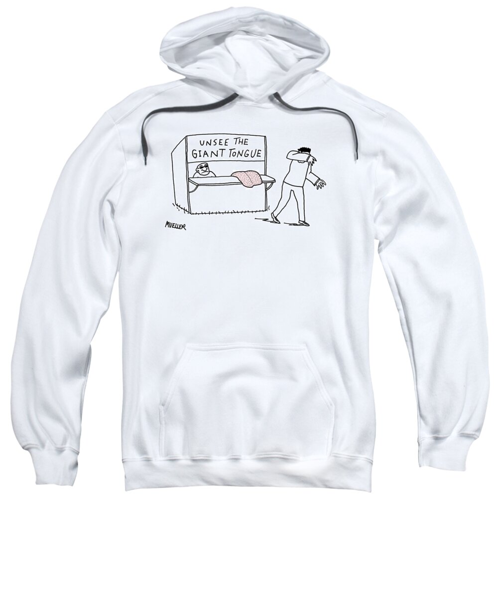 unsee The Giant Tongue' Sweatshirt featuring the drawing Unsee The Giant Tongue by Peter Mueller
