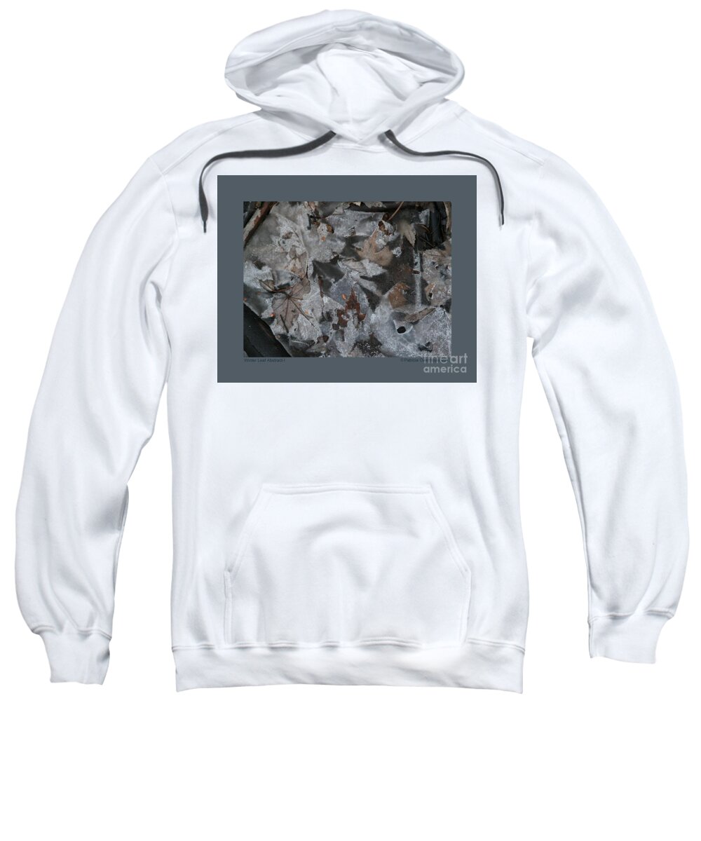Abstract Sweatshirt featuring the photograph Winter Leaf Abstract-I by Patricia Overmoyer