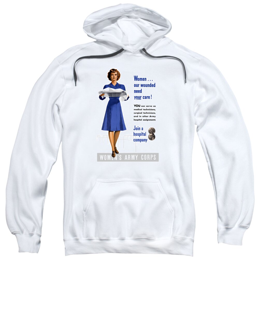 Nurse Sweatshirt featuring the painting Women's Army Corps - WW2 by War Is Hell Store
