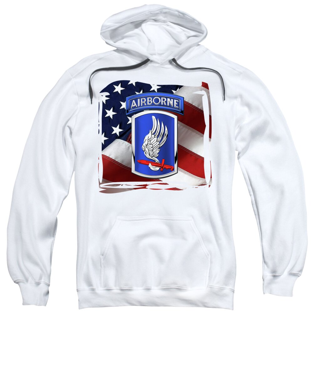 Military Insignia & Heraldry By Serge Averbukh Sweatshirt featuring the digital art 173rd Airborne Brigade Combat Team - 173rd A B C T Insignia over Flag by Serge Averbukh