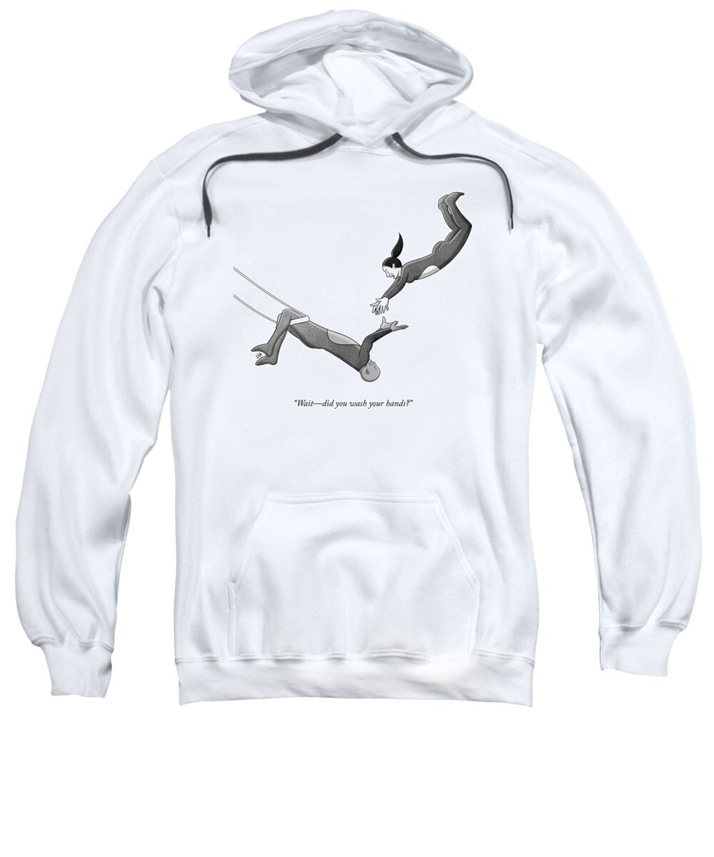 waitdid You Wash Your Hands? Acrobat Sweatshirt featuring the drawing Did You Wash Your Hands? by Lila Ash