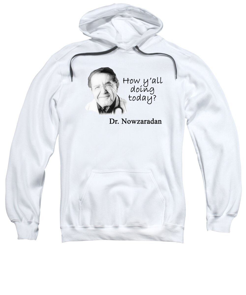 Dr Nowzaradan Sweatshirt featuring the mixed media Dr. Now by Ed Taylor