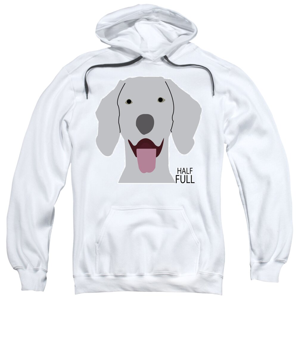 Dog Sweatshirt featuring the digital art Half Full Weimaraner by Caroline Elgin