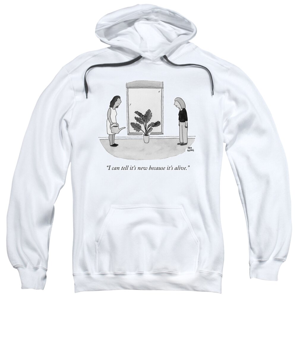 i Can Tell It's New Because It's Alive. Plant Sweatshirt featuring the drawing It's Alive by Amy Hwang